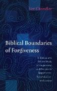 Biblical Boundaries of Forgiveness