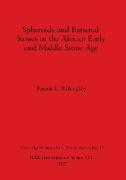 Spheroids and Battered Stones in the African Early and Middle Stone Age