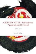 OKINAWAN TE Self-defence Applications Decoded (Book Two)