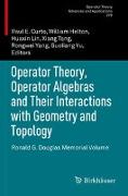Operator Theory, Operator Algebras and Their Interactions with Geometry and Topology