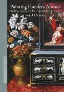 Painting Flanders Abroad: Flemish Art and Artists in Seventeenth-Century Madrid