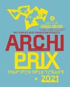 Archiprix International 2021, Addis Ababa: The World's Best Graduation Projects: Architecture, Urban Design, Landscape