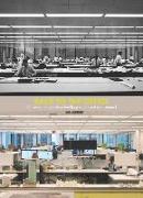 Back to the Office: 50 Revolutionary Office Buildings and How They Sustained
