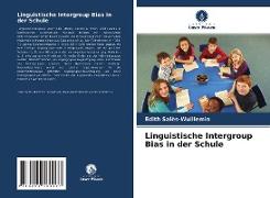 Linguistische Intergroup Bias in der Schule