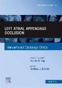Left Atrial Appendage Occlusion, an Issue of Interventional Cardiology Clinics