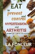 Eat to Prevent and Control Hypertension and Arthritis