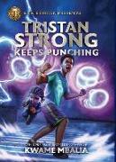 Tristan Strong Keeps Punching: (A Tristan Strong Novel, Book 3)