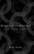 Cognition and Practice