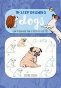 Ten-Step Drawing: Dogs: Learn to Draw More Than 50 Dogs in Ten Easy Steps!