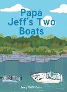 Papa Jeff's Two Boats