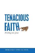 Tenacious Faith