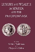 Luxury and Wealth in Sparta and the Peloponnese