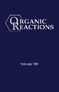 Organic Reactions, Volume 110
