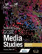 WJEC/Eduqas GCSE Media Studies Student Book – Revised Edition