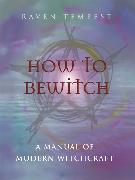 How to Bewitch