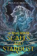 The Bear House: Scales and Stardust