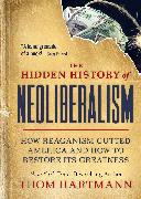 The Hidden History of Neoliberalism