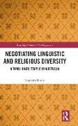 Negotiating Linguistic and Religious Diversity