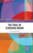 The Trial of Giordano Bruno