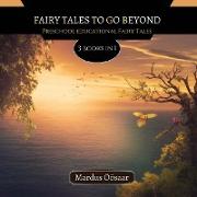Fairy Tales To Go Beyond
