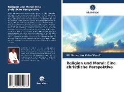 Religion und Moral: Eine christliche Perspektive