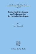Bestand und Erweiterung des Wirkungskreises der Deutschen Bundespost