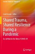 Shared Trauma, Shared Resilience During a Pandemic