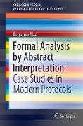 Formal Analysis by Abstract Interpretation