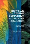 Jerry Ellig on Dynamic Competition and Rational Regulation