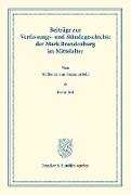 Beiträge zur Verfassungs- und Ständegeschichte der Mark Brandenburg im Mittelalter