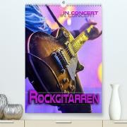 Rockgitarren in Concert (Premium, hochwertiger DIN A2 Wandkalender 2022, Kunstdruck in Hochglanz)