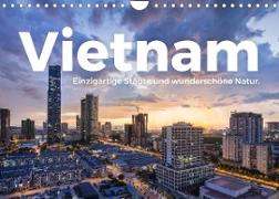 Vietnam - Einzigartige Städte und wunderschöne Natur. (Wandkalender 2022 DIN A4 quer)