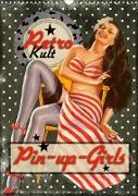 Retro Kult Pin-up-Girls (Wandkalender 2022 DIN A3 hoch)