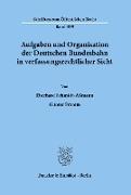 Aufgaben und Organisation der Deutschen Bundesbahn in verfassungsrechtlicher Sicht