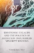 Ideational Legacies and the Politics of Migration in European Minority Regions