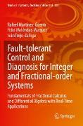 Fault-tolerant Control and Diagnosis for Integer and Fractional-order Systems