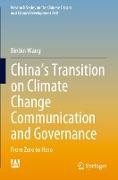 China¿s Transition on Climate Change Communication and Governance