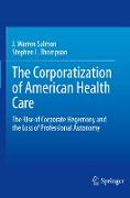 The Corporatization of American Health Care