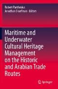 Maritime and Underwater Cultural Heritage Management on the Historic and Arabian Trade Routes