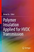 Polymer Insulation Applied for HVDC Transmission