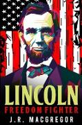 Lincoln - Freedom Fighter