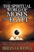 The Spiritual World of Moses and Egypt