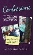 Confessions of a Cancer Survivor - My Victory over Cancer