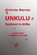 Unkulu - Zauberer in Afrika - Zweites Buch: Mulungu in Usambara