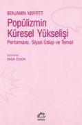 Popülizmin Küresel Yükselisi Performans, Siyasi Üslup ve Temsil