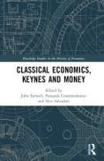 Classical Economics, Keynes and Money