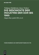 Die Geschichte der Industrie der DDR bis 1965