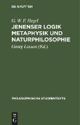 Jenenser Logik Metaphysik und Naturphilosophie