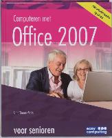 Computeren met office 2007 voor senioren + CD-ROM / druk 1