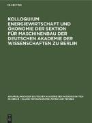 Kolloquium Energiewirtschaft und Ökonomie der Sektion für Maschinenbau der Deutschen Akademie der Wissenschaften zu Berlin